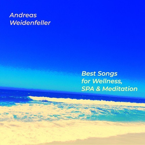 Best Songs for Wellness, Spa & Meditation