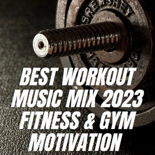 Various Artists-Best Workout Music Mix 2023 Fitness & Gym Motivation