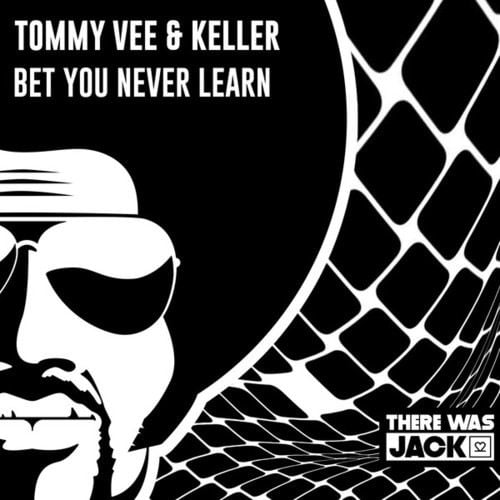 Tommy Vee, Keller-Bet You Never Learn