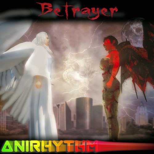 Anirhythm-Betrayer (The Divine Opera)