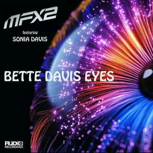 MFX2, Sonia Davis-Bette Davis Eyes