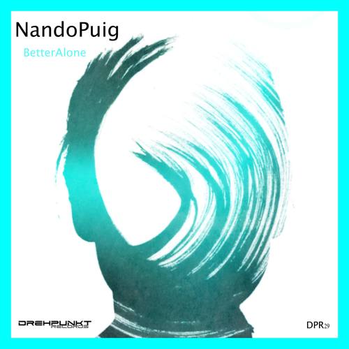 NANDO PUIG-Better Alone
