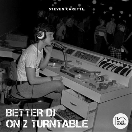 Steven Caretti-Better Dj on 2 Turntable