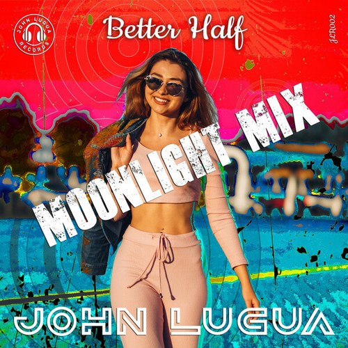 John Lugua-Better Half