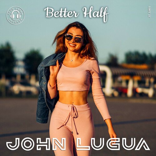 John Lugua-Better Half