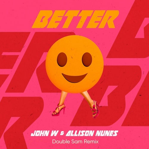 John W, Allison Nunes, Double Sam-Better