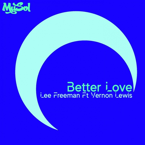 Lee Freeman, Vernon Lewis, MuSol-Better Love (feat. Vernon Lewis)
