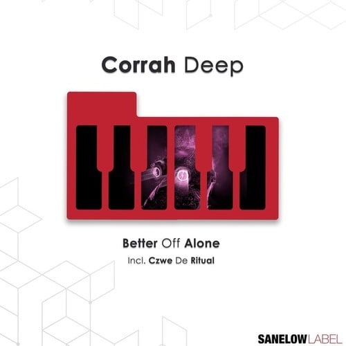 Corrah Deep, Czwe De Ritual-Better off Alone