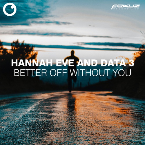 Hannah Eve, Data 3-Better Off Without You