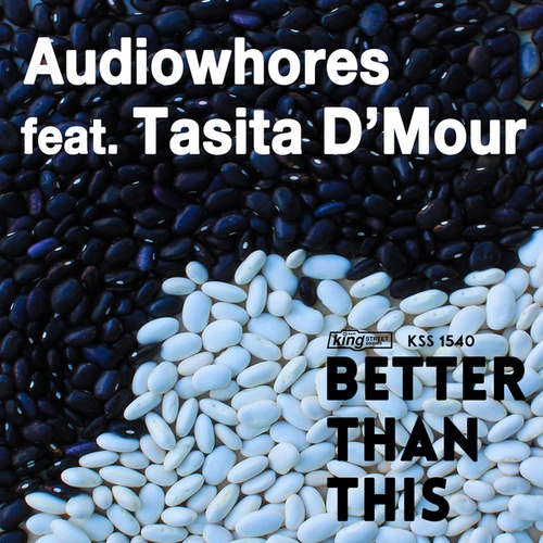 Audiowhores, Tasita D'Mour-Better Than This