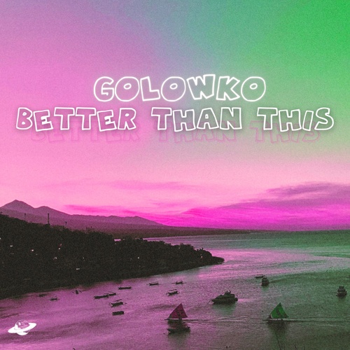Golowko-Better Than This