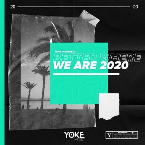 Rene Rodrigezz, Hellen Vissers-Better Where We Are 2020