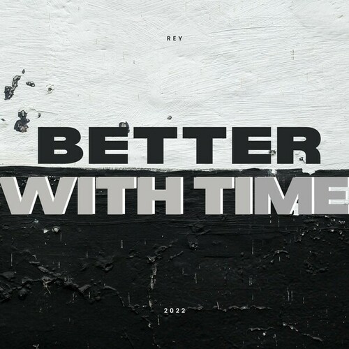 Rey-Better with Time