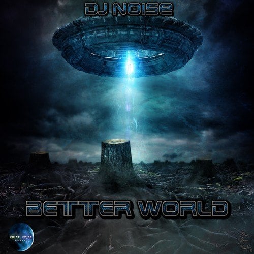 DJ Noise-Better World