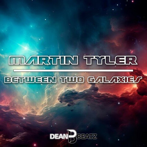Martin Tyler-Between Two Galaxies