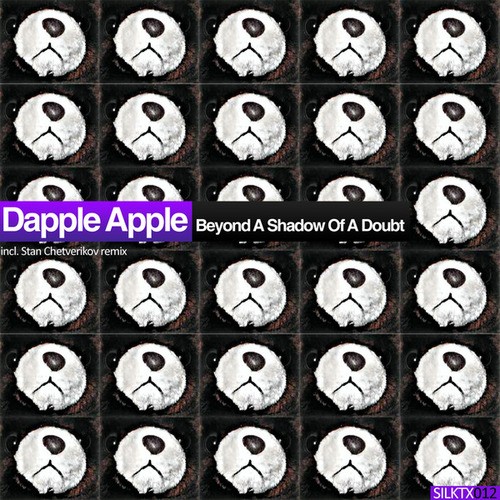 Dapple Apple, Stan Chetverikov-Beyond A Shadow Of A Doubt