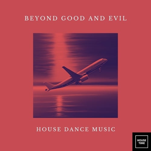 Various Artists-Beyond Good and Evil (House Dance Music)