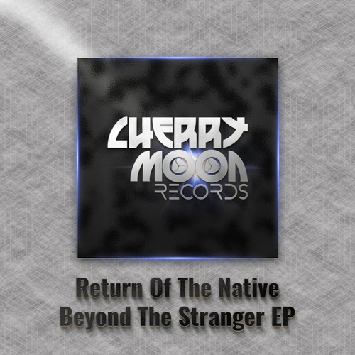 Return Of The Native-Beyond The Stranger EP