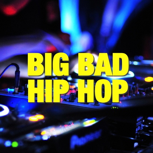 Big Bad Hip Hop