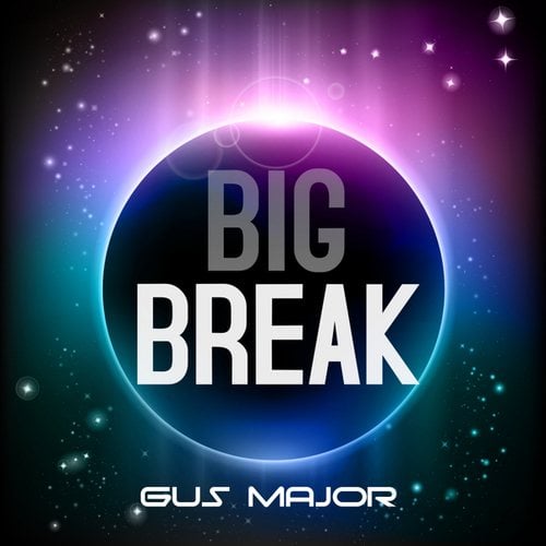 Gus Major-Big Break