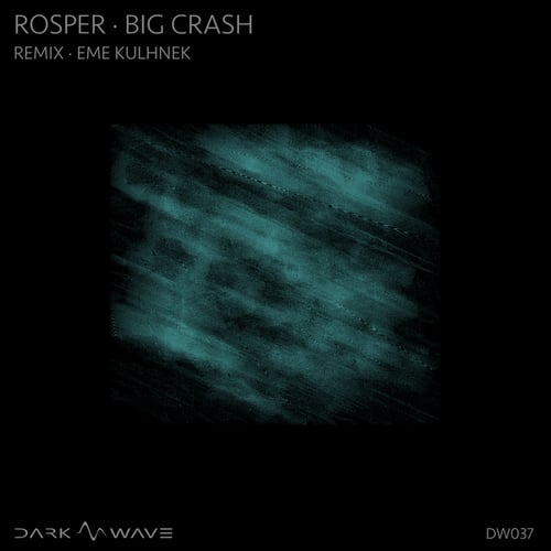 Rosper, Eme Kulhnek-Big Crash