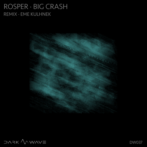 Rosper, Eme Kulhnek-Big Crash