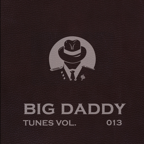 DJ Grewcew, DJ Greg, Nova Beat, Gh05T, Anton Seim, Hamid Reza, Akit. Lab, Andrew Raven, DJ Nikita Noskow-Big Daddy Tunes, Vol.013