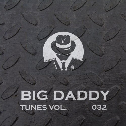 DJ Dimaf, DJ F Sar, Eze Gonzalez, Jose Manu Caldero, Mike Splash, Niceek, Nikita Kozak, O.P., Onefold & Snork, Damiko-Big Daddy Tunes, Vol.032