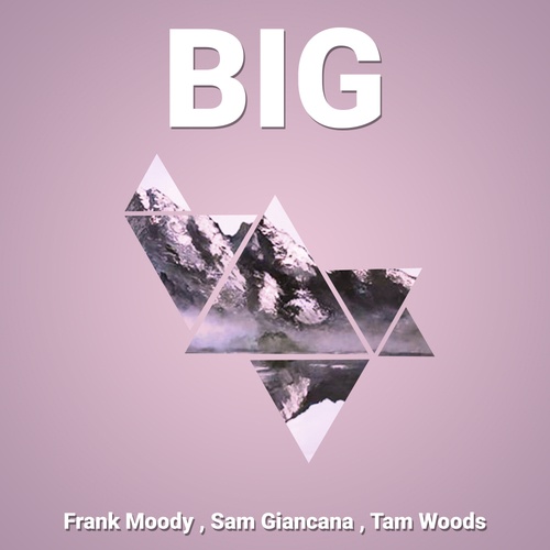 Frank Moody, Sam Giancana, Tam Woods-Big