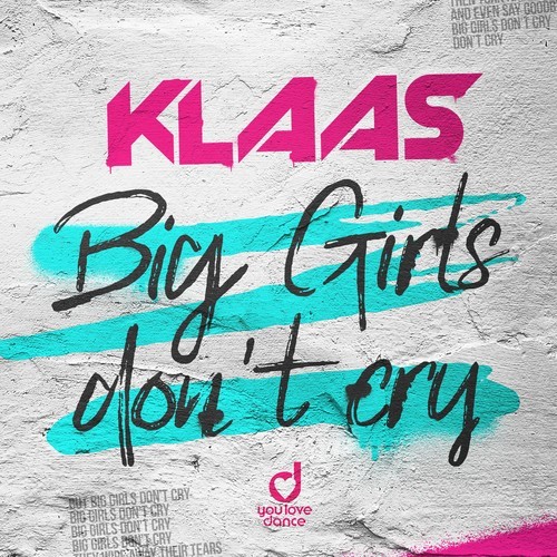Klaas-Big Girls Don't Cry