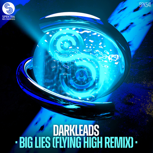 Darkleads, Flying High-Big Lies