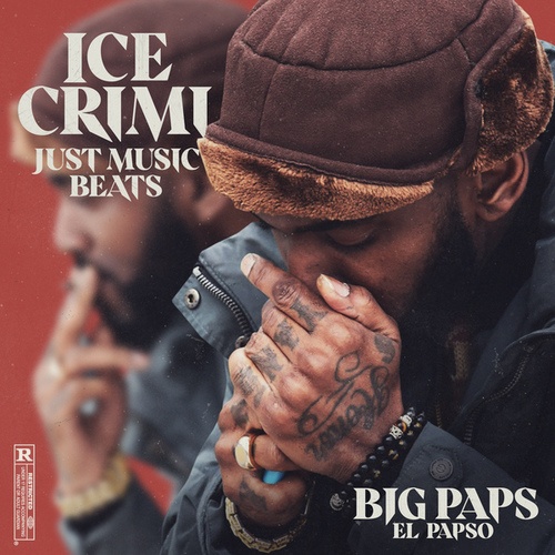 Ice Crimi, Just Music Beats-Big Paps El Papso