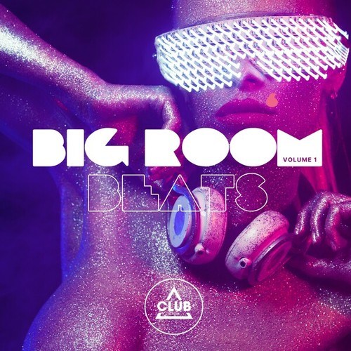 Big Room Beats, Vol. 1