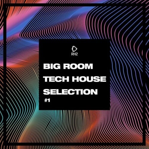 Various Artists-Big Room Tech House Selection #1