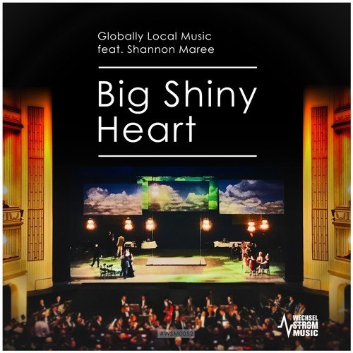 Globally Local Music Factory, Shannon Maree, Bertuol, Alex From Jack-Big Shiny Heart