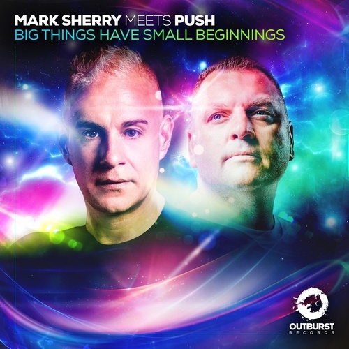 Mark Sherry, Push-Big Things Have Small Beginnings