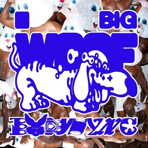 Bodysync, Ryan Hemsworth, Giraffage, Kotomi-BIG WOOF