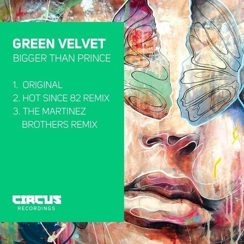 Green Velvet, Hot Since 82, The Martinez Brothers-Bigger Than Prince