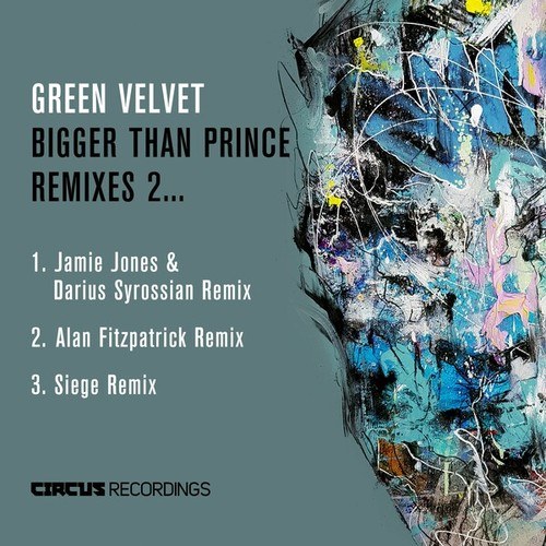 Green Velvet, Jamie Jones, Darius Syrossian, Alan Fitzpatrick, Siege-Bigger Than Prince, Remixes 2