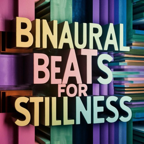 Binaural Beats for Stillness