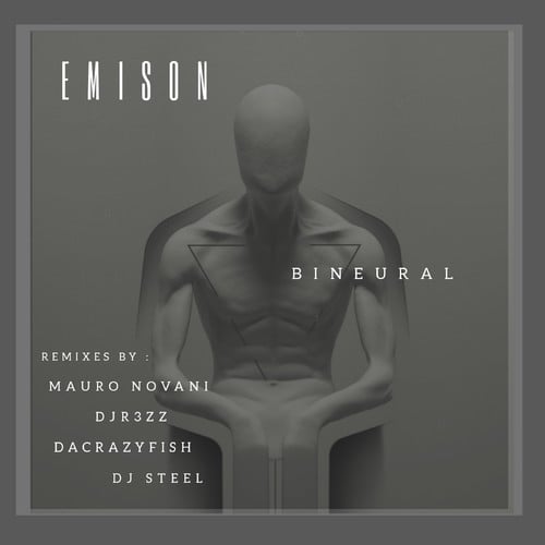 EMISON, Mauro Novani, DJR3ZZ, DaCrazyFish, DJ Steel-Bineural (The Remixes)