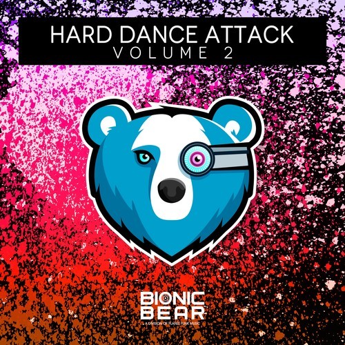 Bionic Bear - Hard Dance Attack Vol. 2