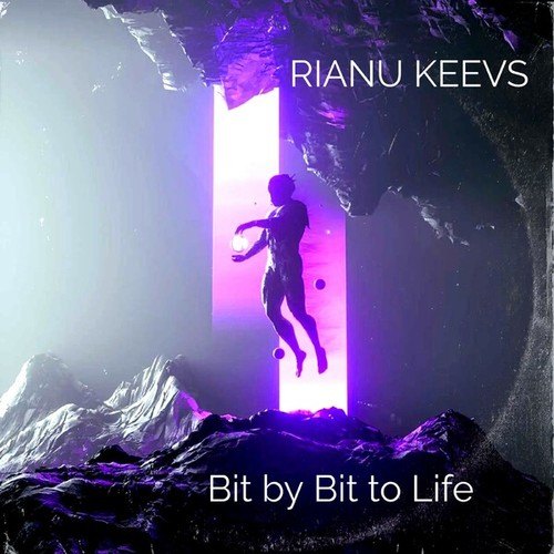 Rianu Keevs-Bit by Bit to Life