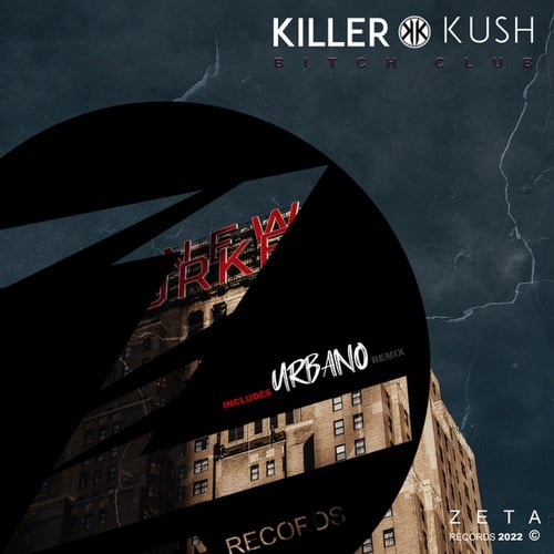 Killer Kush, -Urbano--Bitch Club