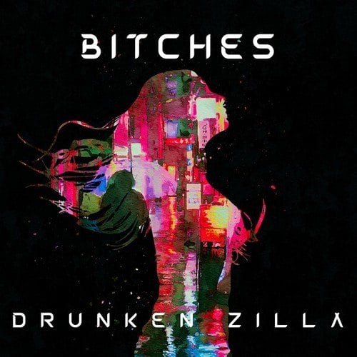 Drunken Zilla-Bitches