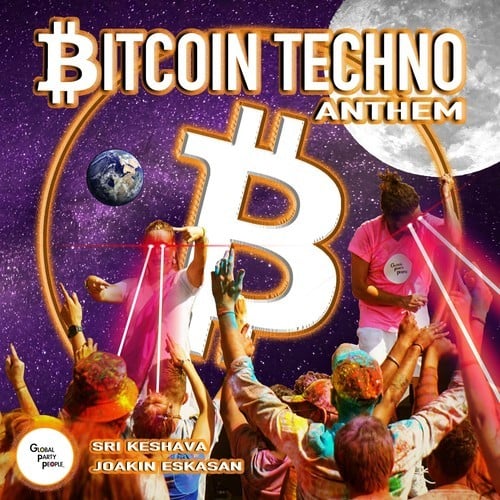 Global Party People, Joakin Eskasan, Sri Keshava-Bitcoin Techno Anthem