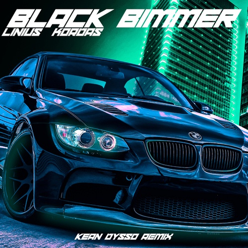 Linius, Kordas, KEAN DYSSO-Black Bimmer (KEAN DYSSO Remix)