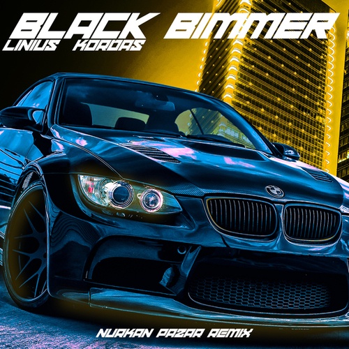 Black Bimmer (Nurkan Pazar Remix)