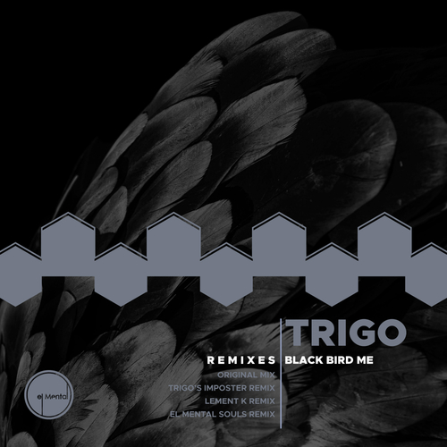 TriGo, Lement K, El Mental Souls-Black Bird Me