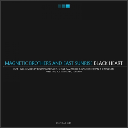 Magnetic Brothers, East Sunrise-Black Heart